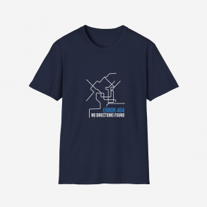 no directions found funny navy t-shirt